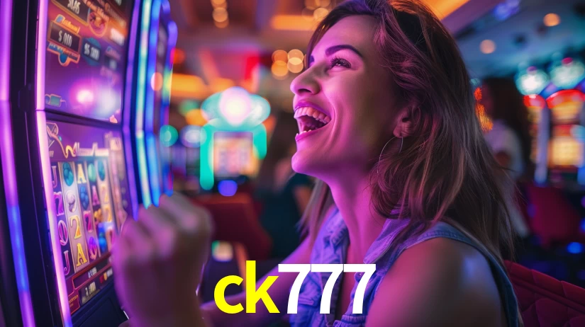 ck777: Jogos de Caça-Níqueis-Altas Recompensas, Roleta-Velocidade, Blackjack-Desafios Máximos
